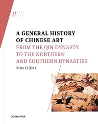 Abbildung von: A General History of Chinese Art - De Gruyter