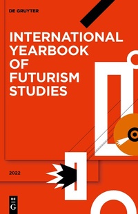 Abbildung von: International Yearbook of Futurism Studies / 2022 - De Gruyter