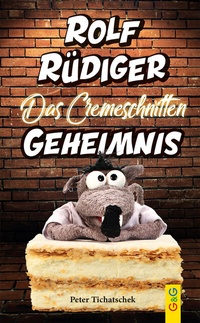 Abbildung von: Rolf Rüdiger - Das Cremeschnitten-Geheimnis - G&G Verlag, Kinder- und Jugendbuch