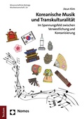 Cover: Koreanische Musik und Transkulturalit&auml;t - Tectum Wissenschaftsverlag