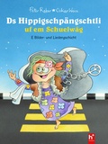 Cover: Ds Hippigschp&auml;ngschtli uf em Schuelw&auml;g - Helvetia Verlag