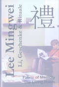 Cover: Lee Mingwei - Li, Geschenke & Rituale - icon Verlag Hubert Kretschmer