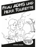 Cover: Frau ADHS und Herr Tourette - Kinderbuecherbarbarawalker
