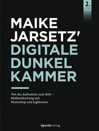 Abbildung von: Maike Jarsetz' Digitale Dunkelkammer - dpunkt
