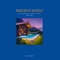 Cover: Hideaways Hotels. Die 100 sch&ouml;nsten Hotels und Resorts der Welt / Hideaways Hotels 2022/2023 - Klocke