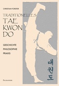 Cover: Traditionelles Taekwon-Do - Palisander Verlag - Elstner & Elstner GbR