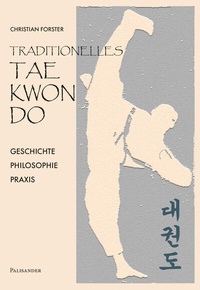 Enlarge image Cover: Traditionelles Taekwon-Do - Palisander Verlag - Elstner & Elstner GbR