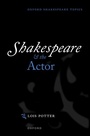 Cover: Shakespeare and the Actor - OUP eBook