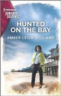 Cover: Hunted on the Bay - Harlequin Romantic Suspense