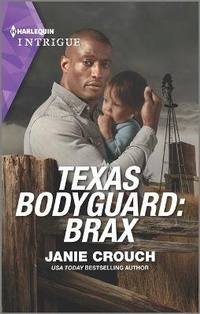 Enlarge image Cover: Texas Bodyguard: Brax - HARLEQUIN INTRIGUE