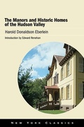 Cover: The Manors and Historic Homes of the Hudson Valley - Excelsior Editions