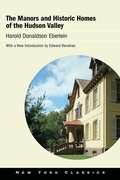 Cover: The Manors and Historic Homes of the Hudson Valley - Excelsior Editions