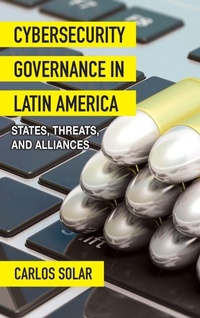 Enlarge image Cover: Cybersecurity Governance in Latin America - State University of New York Press