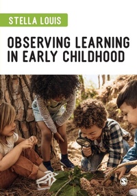 Enlarge image Cover: Observing Learning in Early Childhood - SAGE Publications Ltd