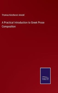 Enlarge image Cover: A Practical Introduction to Greek Prose Composition - Salzwasser-Verlag
