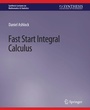 Cover: Fast Start Integral Calculus - Springer