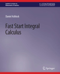 Enlarge image Cover: Fast Start Integral Calculus - Springer
