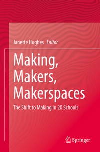 Enlarge image Cover: Making, Makers, Makerspaces - Springer