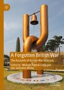 Cover: A Forgotten British War - Palgrave Macmillan
