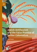 Cover: Jewish Antifascism and the False Promise of Settler Colonialism - Palgrave Macmillan