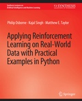 Cover: Applying Reinforcement Learning on Real-World Data with Practical Examples in Python - Springer