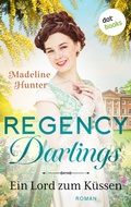 Cover: Regency Darlings - Ein Lord zum K&uuml;ssen - dotbooks