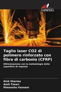 Cover: Taglio laser CO2 di polimero rinforzato con fibra di carbonio (CFRP) - Edizioni Sapienza