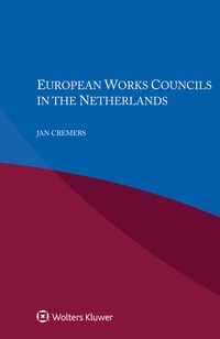 Enlarge image Cover: European Works Councils in the Netherlands - Kluwer Law International