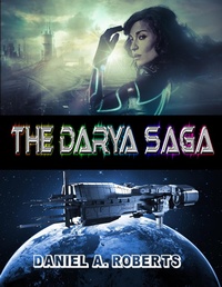 Enlarge image Cover: The Darya Saga - Daniel A. Roberts