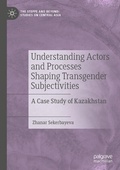 Cover: Understanding Actors and Processes Shaping Transgender Subjectivities - Palgrave Macmillan