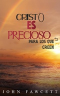 Cover: Cristo es precioso para los que creen - FELIPE CHAVARRO POLAN&Iacute;A INC
