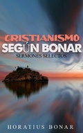 Cover: Cristianismo seg&uacute;n Bonar - FELIPE CHAVARRO POLAN&Iacute;A INC