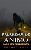Cover: Palabras de &aacute;nimo para los Peregrinos - FELIPE CHAVARRO POLAN&Iacute;A INC