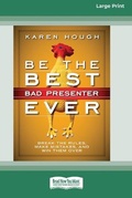 Cover: Be the Best Bad Presenter Ever - READHOWYOUWANT