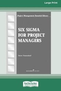 Cover: Six Sigma for Project Managers [16 Pt Large Print Edition] - READHOWYOUWANT