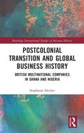 Cover: Postcolonial Transition and Global Business History - Routledge
