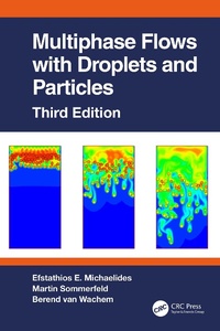 Enlarge image Cover: Multiphase Flows with Droplets and Particles, Third Edition - CRC Press