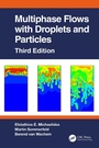 Cover: Multiphase Flows with Droplets and Particles, Third Edition - CRC Press