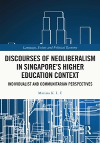 Abbildung von: Discourses of Neoliberalism in Singapore's Higher Education Context - Routledge
