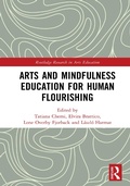 Cover: Arts and Mindfulness Education for Human Flourishing - Routledge