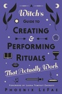 Cover: A Witch's Guide to Creating & Performing Rituals - Llewellyn Publications,U.S.