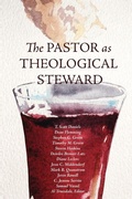 Cover: The Pastor as Theological Steward - Foundry Publishing