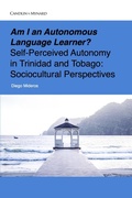 Cover: Am I an Autonomous Language Learner? Self-Perceived Autonomy in Trinidad and Tobago: Sociocultural Perspectives - CandlinMynard