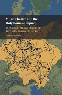 Abbildung von: Music Theatre and the Holy Roman Empire - Cambridge University Press