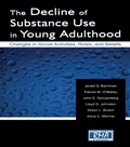 Cover: The Decline of Substance Use in Young Adulthood - Psychology Press Ltd