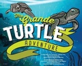 Cover: The Grande Turtle Adventure - Upwell Turtles