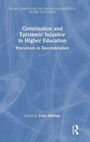 Cover: Colonization and Epistemic Injustice in Higher Education - Routledge
