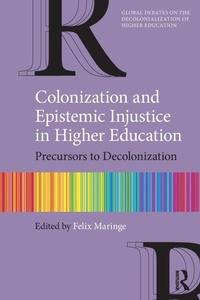 Enlarge image Cover: Colonization and Epistemic Injustice in Higher Education - Routledge