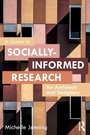 Cover: A Guide to Socially-Informed Research for Architects and Designers - Routledge