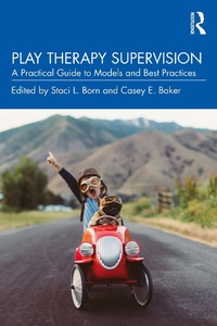 Abbildung von: Play Therapy Supervision - Routledge